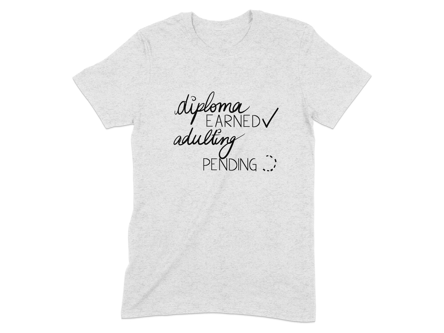 Diploma Earned, Adulting Pending